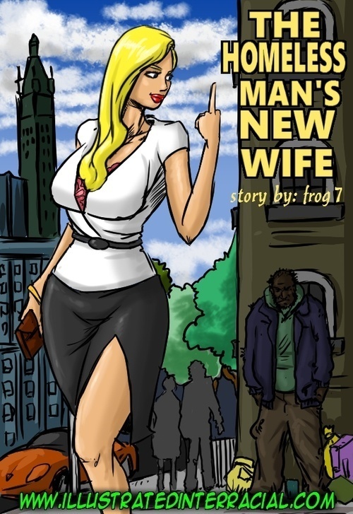 White Man Interracial Cartoon Porn Comics Full - illustratedinterracial - Homeless Man's New Wife [Complete ...