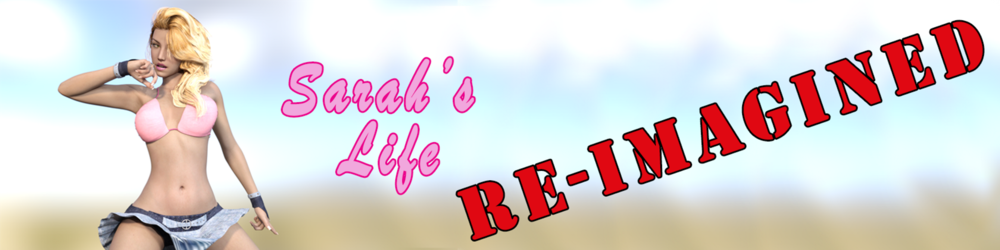 Sarah's Life: Re-Imagined - Version 1.0