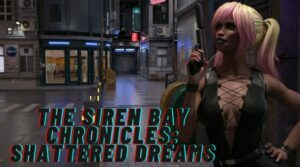 The Siren Bay Chronicles: Shattered Dreams – Version 0.2