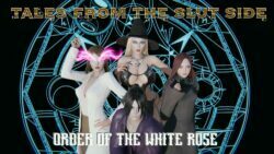 Tales from the Slut Side: Order of the White Rose – Version 0.3