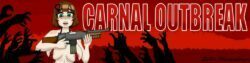 Carnal Outbreak – Version 0.1A