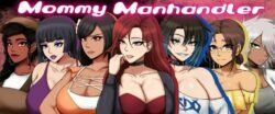 Mommy Manhandler – Version 1.2