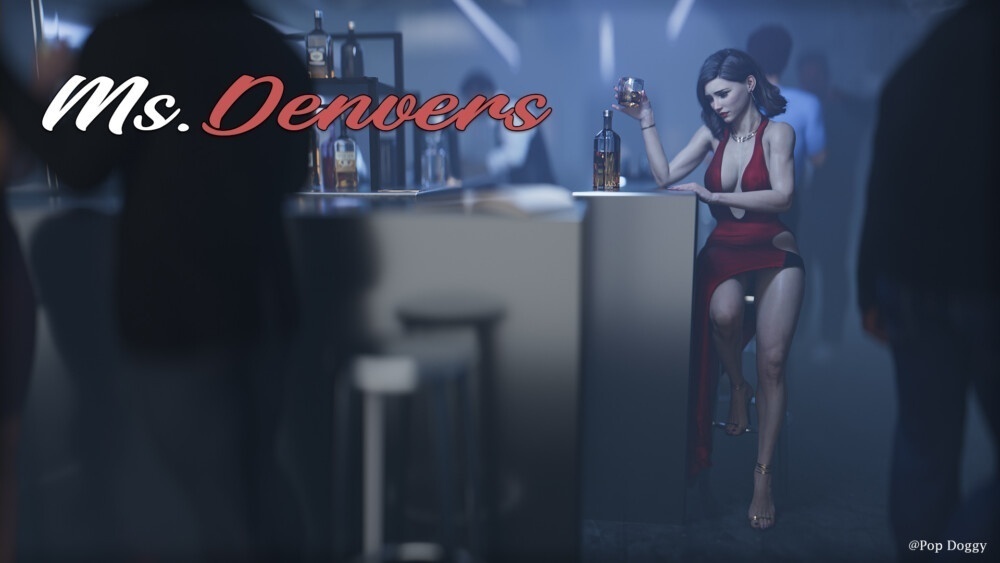 Ms.Denvers - Version 0.8 Part 1